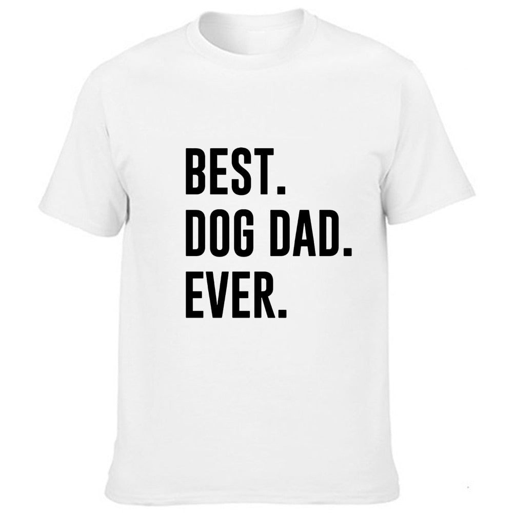 Best Dog Dad Ever Sarcastic Novelty Men Graphic Funny T Shirt Cute Dog Father Humor T-Shirt Animal Lover Gift Shirt