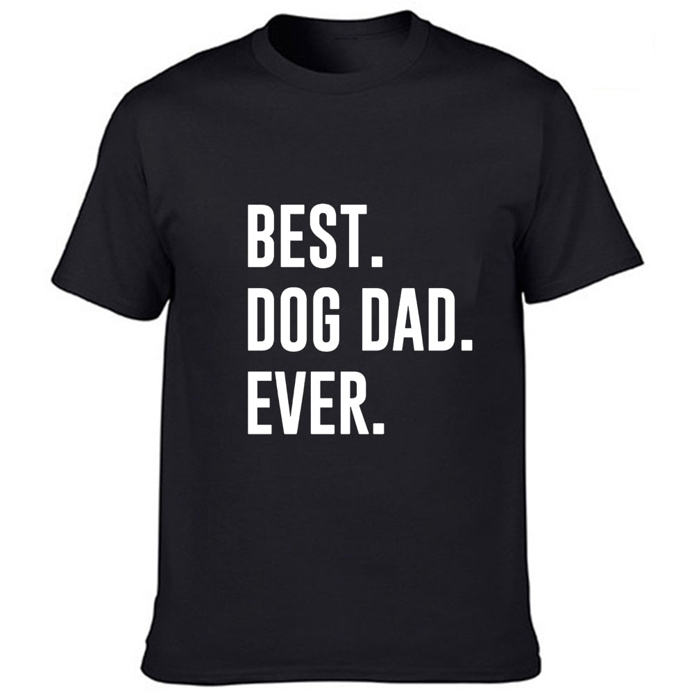 Best Dog Dad Ever Sarcastic Novelty Men Graphic Funny T Shirt Cute Dog Father Humor T-Shirt Animal Lover Gift Shirt