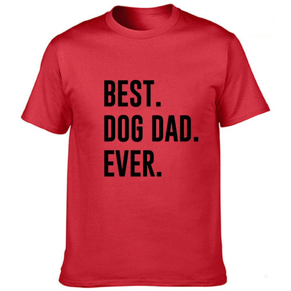 Best Dog Dad Ever Sarcastic Novelty Men Graphic Funny T Shirt Cute Dog Father Humor T-Shirt Animal Lover Gift Shirt